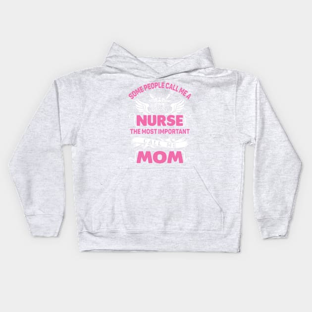 My Favorite Nurse Calls Me Mom Kids Hoodie by mooby21